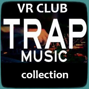 Trap Music [VR Club]