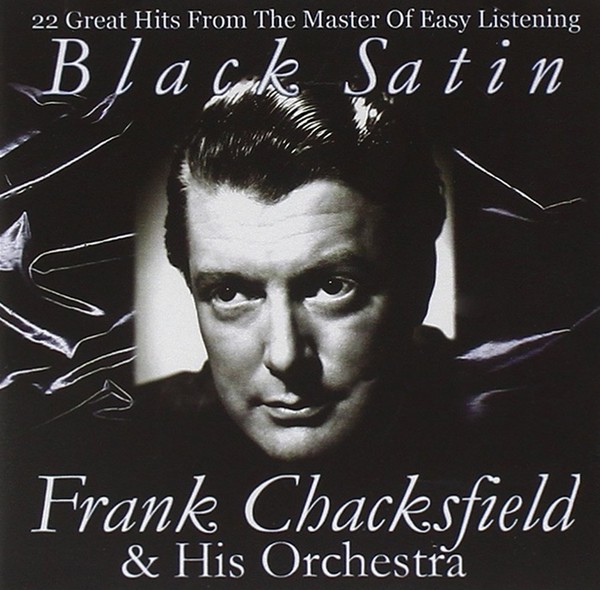 Frank Chacksfield and His Orchestra - Black Satin (2004)