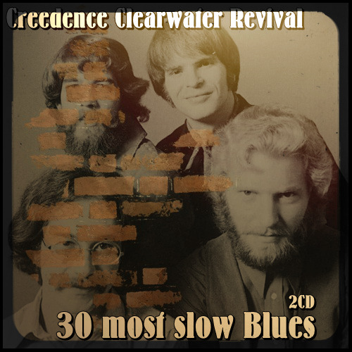 Creedence Clearwater Revival - 30 most slow Blues (2017)